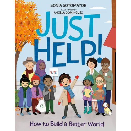 Just Help!: How to Build a Better World - Hardcover