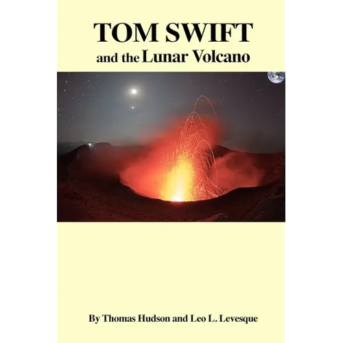 TOM SWIFT and the Lunar Volcano - Paperback