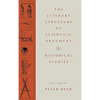 The Literary Structure of Scientific Argument: Historical Studies - Hardcover