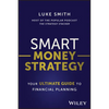 Smart Money Strategy: Your Ultimate Guide to Financial Planning - Paperback