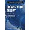 Organization Theory: Critical and Philosophical Engagements - Paperback