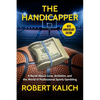The Handicapper: A Novel about Love, Ambition, and the World of Professional Sports Gambling - Paperback