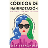 Códigos de Manifestación: Más Allá de la Ley de la Atracción: Aprende a Co-crear Con El Universo Para Manifestar La Vida De Tus Sueños, Hoy. - Hardcover