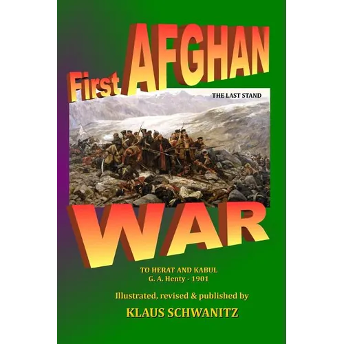 First Afghan War: To Herat and Kabul - Paperback