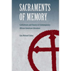 Sacraments of Memory: Catholicism and Slavery in Contemporary African American Literature - Paperback