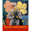 William John Kennedy: The Lost Archive: Photographs of Andy Warhol and Robert Indiana - Hardcover
