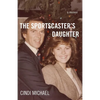 The Sportscaster's Daughter: A Memoir - Paperback