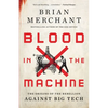Blood in the Machine: The Origins of the Rebellion Against Big Tech - Hardcover