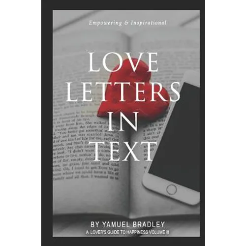 Love Letters in Text: Communication is the key to long life in every relationship. The lack thereof has broken many hearts. Destiny to true - Paperback