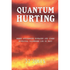 QUANTUM HURTING- Where Autoimmune Diseases and Other Spiritual Illnesses Lie in Wait - Paperback