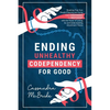 Ending Unhealthy Codependency for Good: Breaking Free from People-Pleasing and Going from Codependent to Independent with the Power of Letting Go and - Paperback