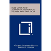 Bull Cook And Authentic Historical Recipes And Practices - Hardcover