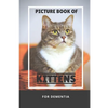 Picture Book Of Kittens For Dementia: A Gift Book for Alzheimer's Patients and Seniors with Dementia, A delightful picture book of 40 adorable kittens - Paperback