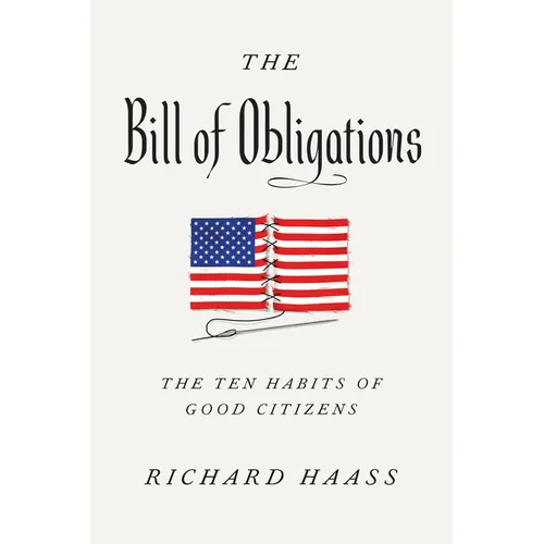 The Bill of Obligations: The Ten Habits of Good Citizens - Hardcover