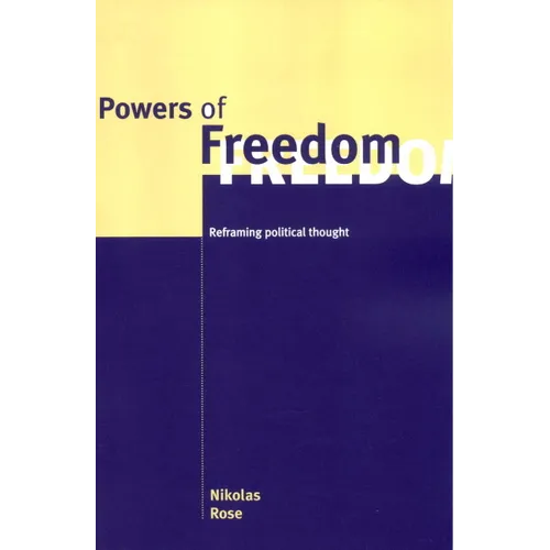 Powers of Freedom: Reframing Political Thought - Paperback