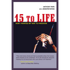 15 to Life: How I Painted My Way to Freedom - Paperback