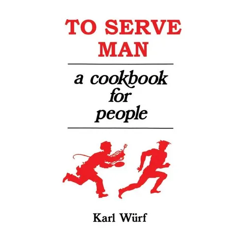 To Serve Man: A Cookbook for People - Hardcover