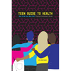 Teen Guide To Health: How To Be Your Best Self: Physical Emotional Social - Paperback