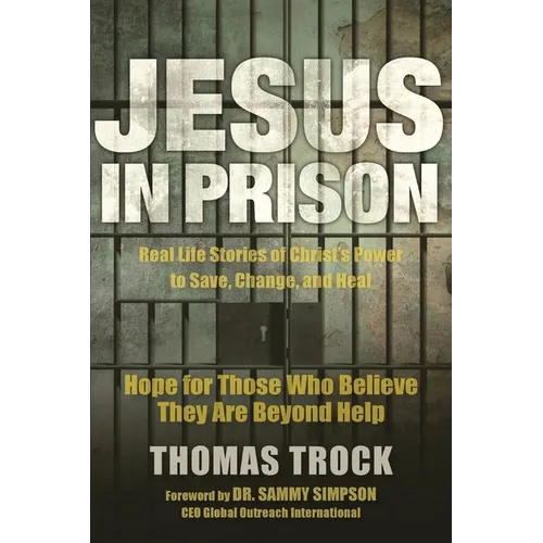 Jesus in Prison: Hope for those who believe they are beyond help - Paperback