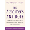 The Alzheimer's Antidote: Using a Low-Carb, High-Fat Diet to Fight Alzheimerâ (Tm)S Disease, Memory Loss, and Cognitive Decline - Paperback