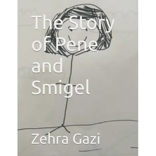 The Story of Pene and Smigel - Paperback