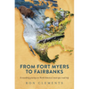 From Fort Myers to Fairbanks: A Roundtrip Journey on North America's Most Epic Road Trip - Paperback