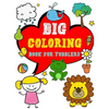 Big Coloring Book for Toddlers: Enjoy Jumbo Animals, Things Coloring Book for Toddlers, Kids, Boys, Girls Ages 2-4 Preschool and Kindergarten - Paperback