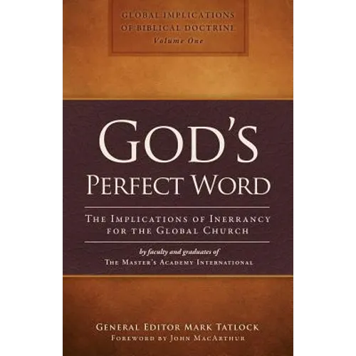 God's Perfect Word: The Implications of Inerrancy for the Global Church - Paperback