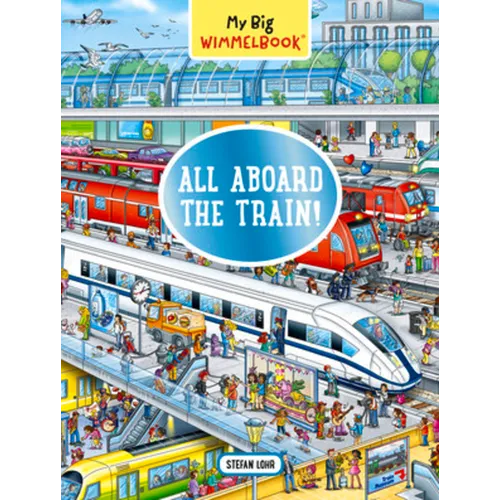 My Big Wimmelbook(r)?All Aboard the Train!: A Look-And-Find Book (Kids Tell the Story) - Board Book