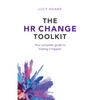 The HR Change Toolkit: Your complete guide to making it happen - Paperback