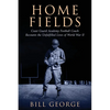 Home Fields: Coast Guard Academy Football Coach Recounts the Unfulfilled Lives of World War II - Paperback