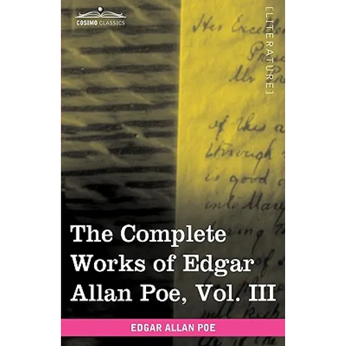 The Complete Works of Edgar Allan Poe, Vol. III (in Ten Volumes): Tales - Paperback