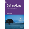 Dying Alone: Challenging Assumptions - Hardcover
