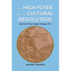 The High Flyer and the Cultural Revolution: Journal of the Osage Orange, Pt. 1 - Paperback