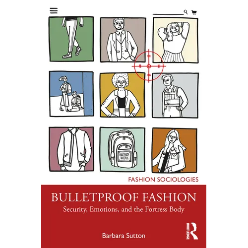 Bulletproof Fashion: Security, Emotions, and the Fortress Body - Paperback