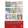 Bulletproof Fashion: Security, Emotions, and the Fortress Body - Paperback