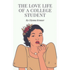 The Love Life Of A College Student - Paperback