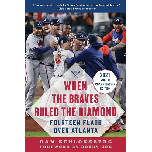 When the Braves Ruled the Diamond: Fourteen Flags Over Atlanta - Paperback