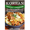 Korean Takeout Cookbook - ***Black and White Edition***: Favorite Korean Takeout Recipes to Make at Home - Paperback