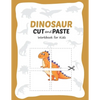 Dinosaur Cut and Paste Workbook for Kids: Learn Scissor Skills for Kids - Paperback
