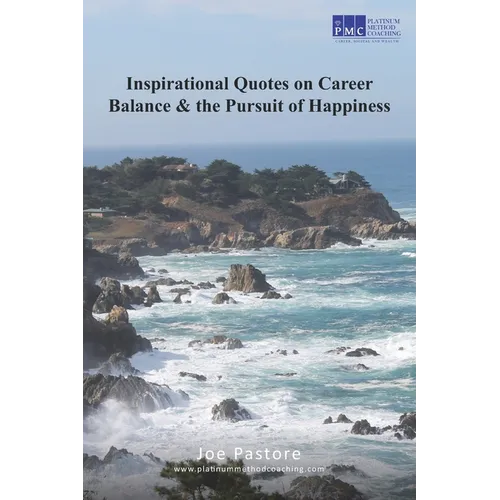 Inspirational Quotes on Career Balance and the Pursuit of Happiness - Paperback
