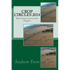 Crop Circles 2014: Extraterrestrial Signs - Paperback
