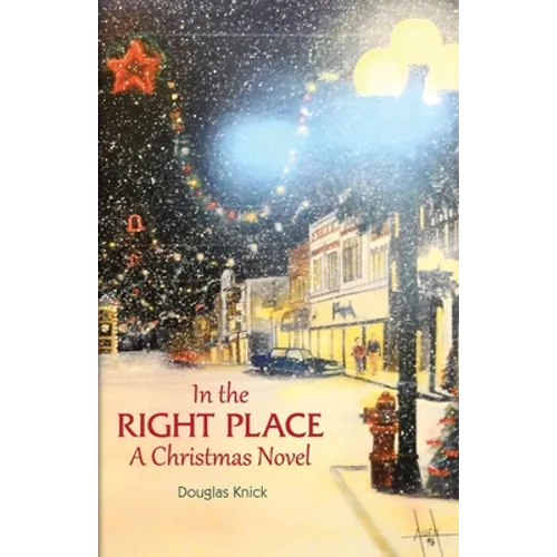 In the Right Place: A Christmas Novel - Paperback