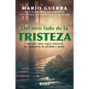 del Otro Lado de la Tristeza. Aprende Como Seguir Adelante En Momentos de Pérdid A Y Duelo / On the Other Side of Sadness. Learn How to Move on in Tim - Paperback