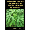 Cassava (Yuca) Leaves for Food, Health and Feed - Paperback