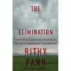 The Elimination: A survivor of the Khmer Rouge confronts his past and the commandant of the killing fields - Paperback