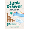 Junk Drawer Algebra: 50 Awesome Activities That Don't Cost a Thing Volume 5 - Paperback