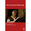 The Unconscious Body Image - Paperback
