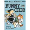 Bunny and Clyde: (A Funny Early Chapter Book Featuring Animal Friends and Silly Adventures - For Kids Ages 5-8 in Grades K-3) - Hardcover
