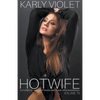 Hotwife: 3 Stories Of Naughty Wives And Their Open Marriages - Volume 16 - Paperback